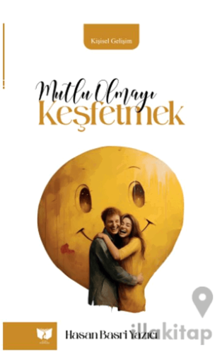 Mutlu Olmayı Keşfetmek