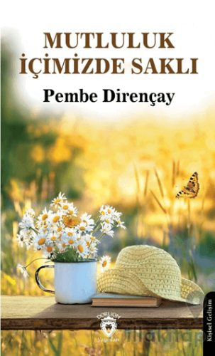 Mutluluk İçimizde Saklı