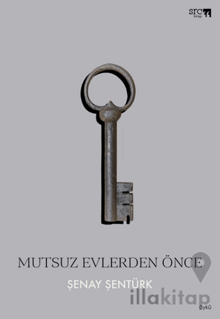 Mutsuz Evlerden Önce