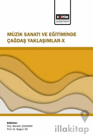 Müzik Sanatı ve Eğitiminde Çağdaş Yaklaşımlar - 10