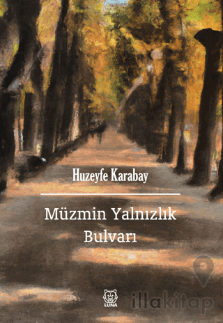 Müzmin Yalnızlık Bulvarı