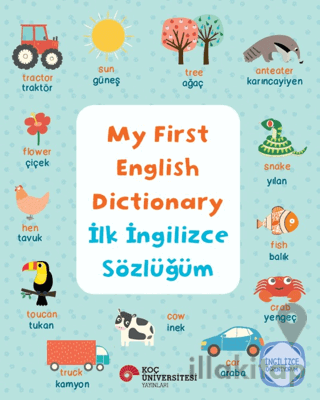 My First English Dictionary - İlk İngilizce Sözlüğüm