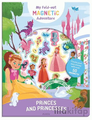 My Fold-Out Magnetic Adventure: Princes And Princesses