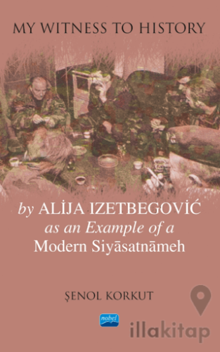 My Witness to History by Alija Izetbegovic as an Example of a Modern S