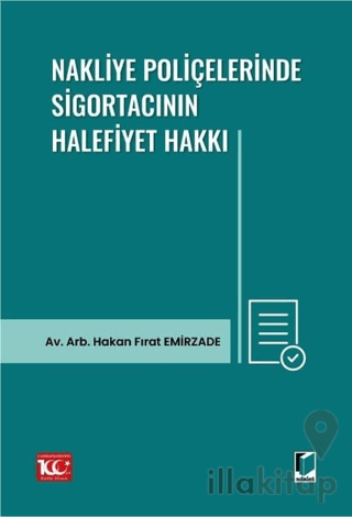 Nakliye Poliçelerinde Sigortacının Halefiyet Hakkı