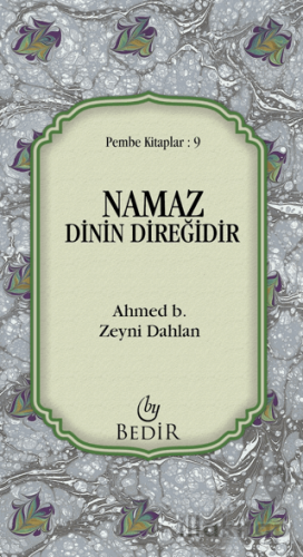 Namaz Dinin Direğidir