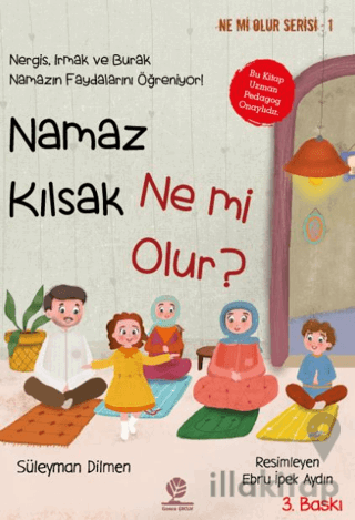 Namaz Kılsak Ne mi Olur?
