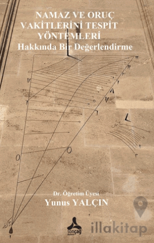 Namaz ve Oruç Vakitlerini Tespit Yöntemleri Hakkında Bir Değerlendirme