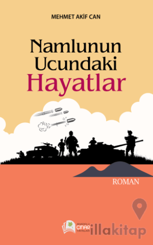 Namlunun Ucundaki Hayatlar