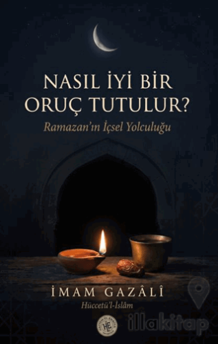 Nasıl İyi Bir Oruç Tutulur?