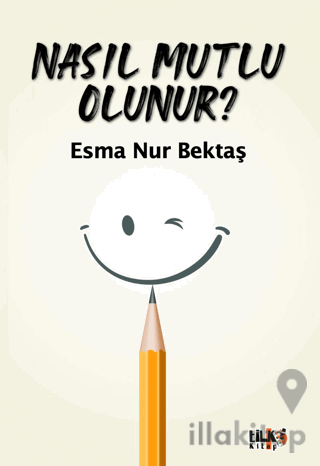 Nasıl Mutlu Olunur?