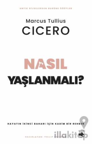 Nasıl Yaşlanmalı? – Hayatın İkinci Baharı için Kadim Bir Rehber