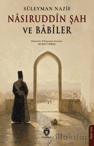 Nâsıruddîn Şah ve Bâbîler