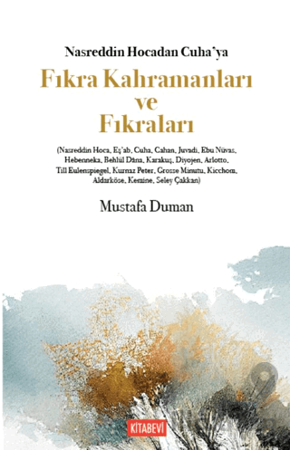 Nasreddin Hocadan Cuha’ya Fıkra Kahramanları ve Fıkraları