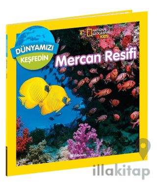 National Geographic Kids Dünyamızı Keşfedin - Mercan Resifi