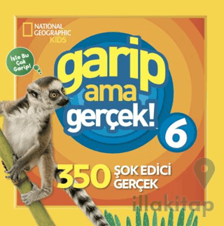 National Geographic Kids - Garip Ama Gerçek 6