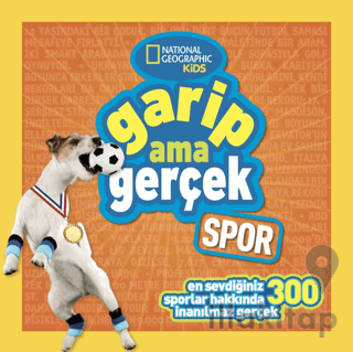Natıonal Geographıc Kıds - Garip Ama Gerçek - Spor