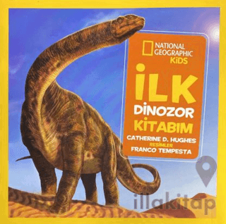 National Geographic Kids - İlk Dinozorlar Kitabım