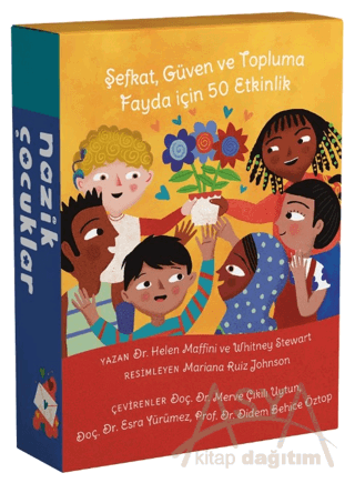 Nazik Çocuklar - Şefkat, Güven ve Topluma Fayda için 50 Etkinlik