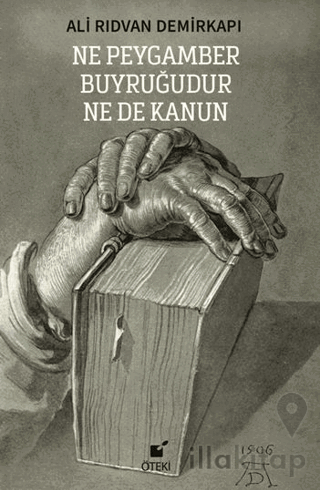 Ne Peygamber Buyruğudur Ne De Kanun