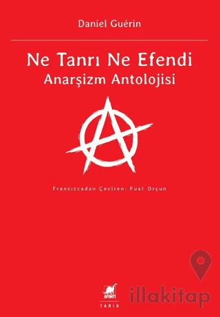 Ne Tanrı Ne Efendi Anarşizm Antolojisi