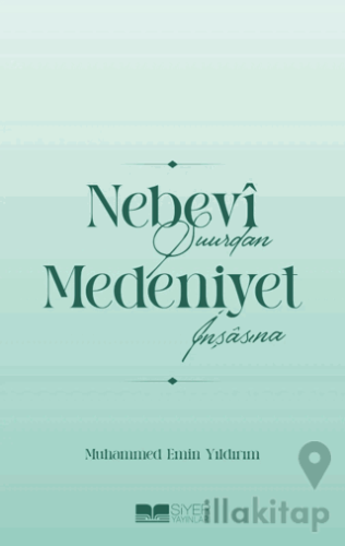 Nebevi Şuurdan Medeniyet İnşasına