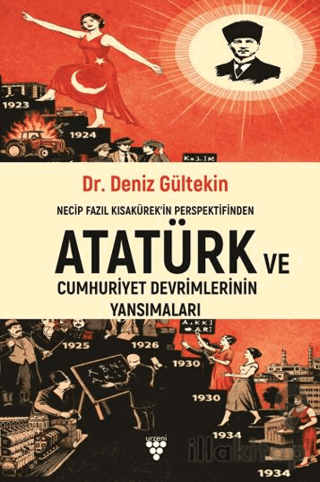 Necip Fazıl Kısakürekin Perspektifinden Atatürk ve Cumhuriyet Devrimle