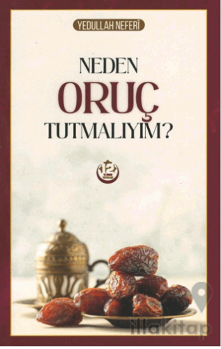 Neden Oruç tutmalıyım?