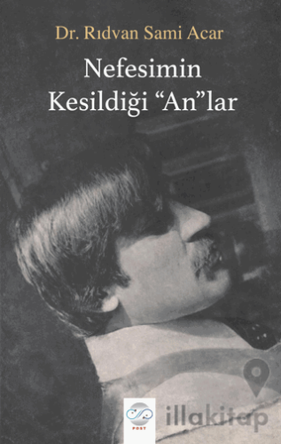 Nefesimin Kesildiği "An"lar