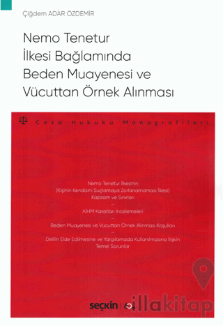 Nemo Tenetur İlkesi Bağlamında Beden Muayenesi ve Vücuttan Örnek Alınması