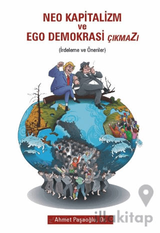 Neo Kapitalizm ve Ego Demokrasi Çıkmazı