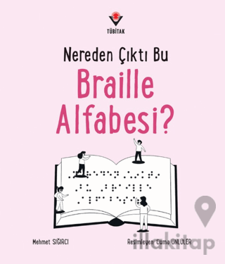 Nereden Çıktı Bu Braille Alfabesi?