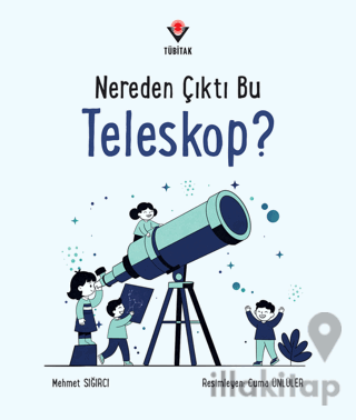 Nereden Çıktı Bu Teleskop?