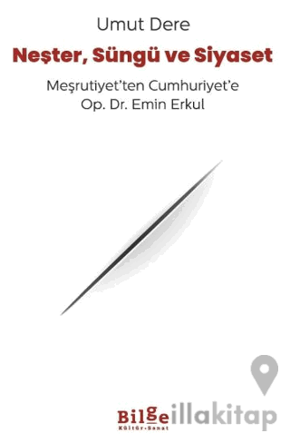 Neşter, Süngü ve Siyaset