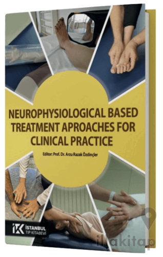 Neurophysiological Based Treatment Aproaches for Clinical Practice