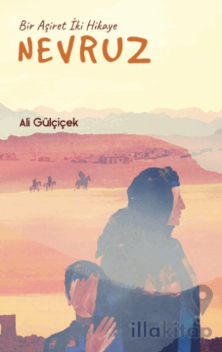 Nevruz - Bir Aşiret İki Hikaye