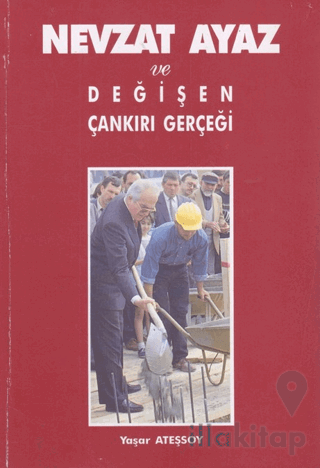Nevzat Ayaz ve Değişen Çankırı Gerçeği