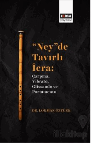 “Ney”De Tavırlı İcra: Çarpma, Vibrato, Glissando Ve Portamento