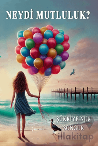 Neydi Mutluluk?