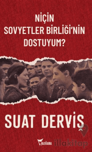 Niçin Sovyetler Birliği’nin Dostuyum?
