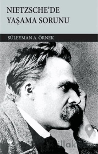 Nietzsche’de Yaşama Sorunu