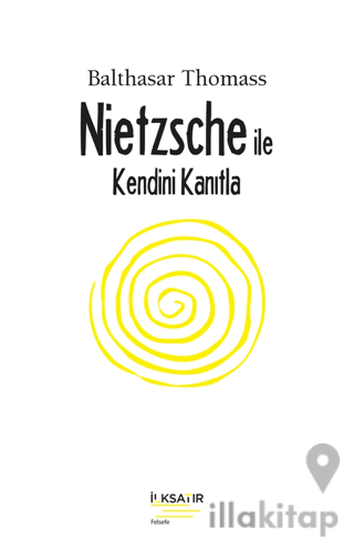Nietzsche İle Kendini Kanıtla