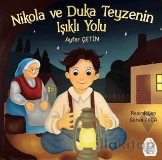 Nikola ve Duka Teyzenin Işıklı Yolu
