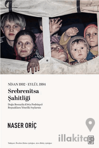 Nisan 1992 – Eylül 1994 Srebrenitsa Şahitliği