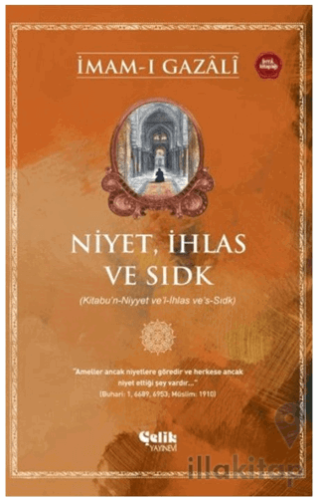 Niyet, İhlas ve Sıdk