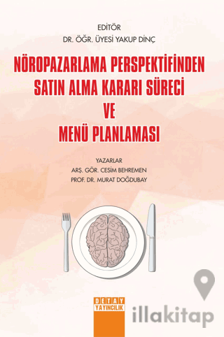 Nöropazarlama Perspektifinden Satın Alma Kararı Süreci ve Menü Planlaması