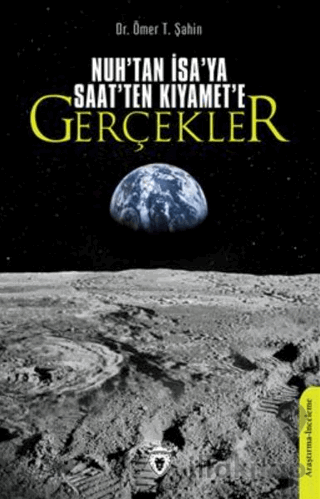 Nuh'tan İsa'ya Saat'ten Kıyamete Gerçekler