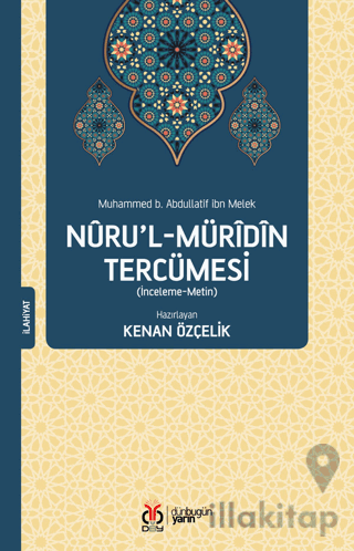 Nuru’l-Müridin Tercümesi (İnceleme-Metin)