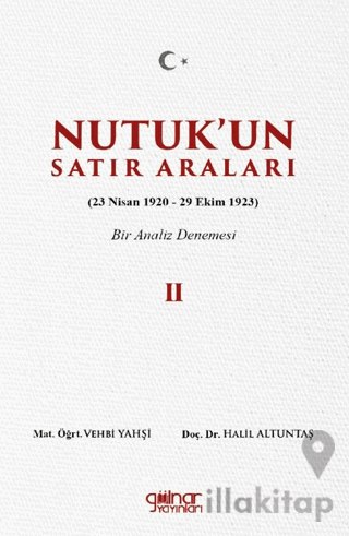 Nutuk’un Satır Araları II (23 Nisan 1920 – 29 Ekim 1923) Bir Analiz De