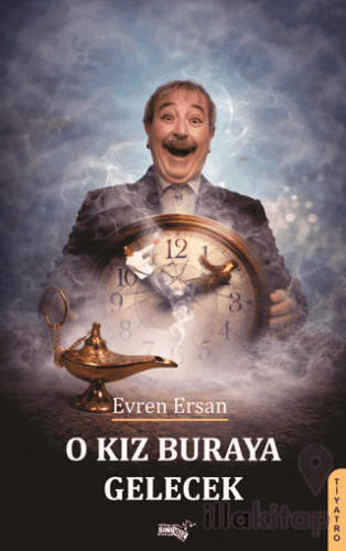O Kız Buraya Gelecek